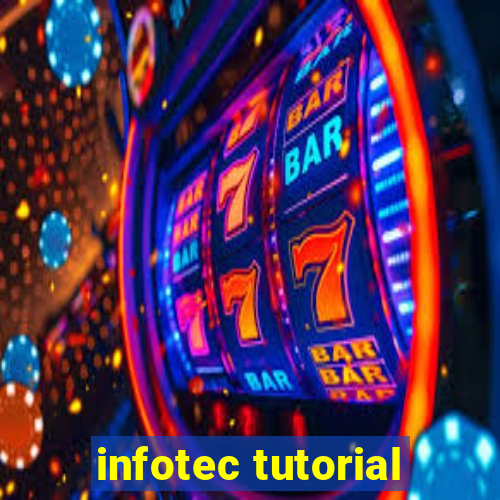 infotec tutorial